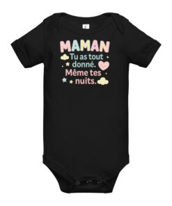 Alternative view of Body bébé personnalisé MAMAN tu as tout donné Même tes nuits Le cadeau qui touche le cœur